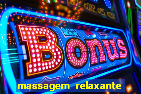 massagem relaxante em betim